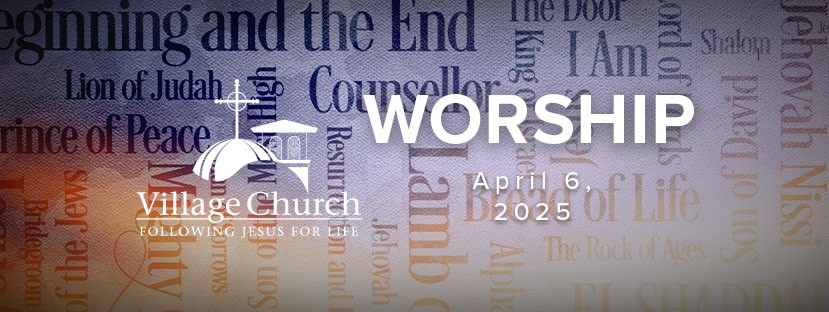 Worship - April 6, 2025